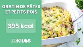 gratin de pâtes et petits pois  CroqKilos [upl. by Ramyaj]