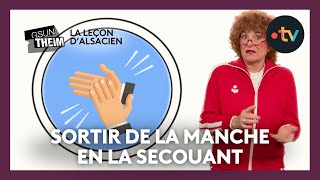 La leçon dalsacien  quotsortir de la manche en la secouantquot [upl. by Anihtyc]