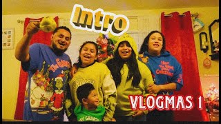 INTRO DE NAVIDAD  Vlogmas 1 [upl. by Auqinimod]