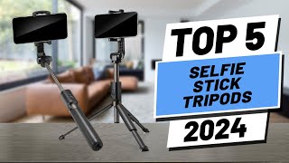 Top 5 BEST Selfie Stick Tripods in 2024 [upl. by Barrington]