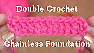 Double Crochet Chainless Foundation Tutorial [upl. by Belier]