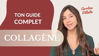 COLLAGÈNE  Tout ce que vous devez savoir  Guide complet et conseils pratiques [upl. by Ailssa]