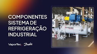 Componentes Sistema de Refrigeração Industrial [upl. by Gnav]