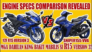 YAMAHA YZF R15 V3 VS SNIPER155 VVA FULL ENGINE SPECS COMPARISON REVEALED MGA KAIBAHAN SA MAKINA [upl. by Toni98]