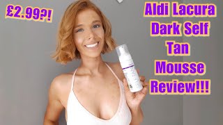 Aldi Lacura Self Tan Dark Mousse Review [upl. by Ramirolg777]