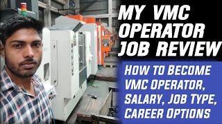 VMC Operator Job Review Salary Work Type Career Growth of CNC milling operator [upl. by Valentia]