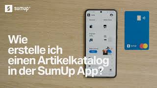 SumUp erklärt Wie erstelle ich einen Artikelkatalog in der SumUp App [upl. by Dj]