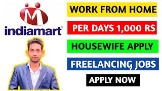 Work From Home  Indiamart Jobs Work From Home Female  Jobs in Indiamart Work From Home Part Time [upl. by Tocci91]