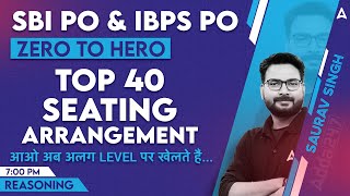 SBI PO amp IBPS PO 2023  Top 40 Seating Arrangement Questions  Reasoning By Saurav Singh [upl. by Arron]