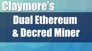 Claymores Dual Ethereum amp Decred Miner v41 [upl. by Leorsiy]