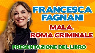 Presentazione del libro di Francesca Fagnani quotMala Roma Criminalequot [upl. by Iad]