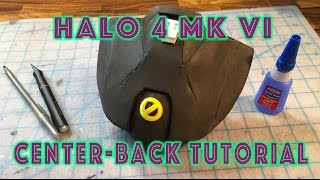 Halo 4 Mark VI EVA FOAM Center Back Tutorial FULL  Torso 2 of 10 [upl. by Ellinger]