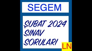 Segem 2024 Şubat Sınav Soruları [upl. by Adhamh]