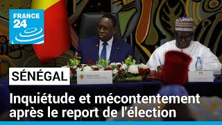 Sénégal  inquiétude et mécontentement après lannonce du report de la présidentielle [upl. by Connett]