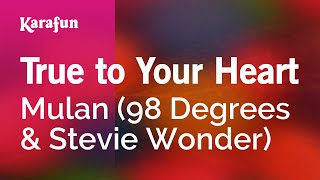 True to Your Heart  Mulan 98 Degrees amp Stevie Wonder  Karaoke Version  KaraFun [upl. by Burrus]