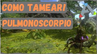 Como tamear al pulmonoscorpio en ARK MOBILE [upl. by Iretak]