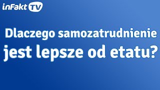 Dlaczego samozatrudnienie jest lepsze od etatu odc 23 [upl. by Buskirk]