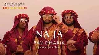 Na Ja  Pav Dharia Official Video  SOLO  Punjabi Songs  White Hill Music [upl. by Ecinev854]