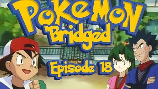 Pokemon Bridged Episode 18 Transparent  Elite3 [upl. by Aiveneg757]