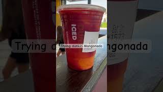 Trying Dunkin Donuts Mangonada drink first time shorts dunkindonuts viral mangonada [upl. by Shutz120]