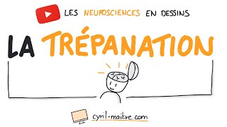 LA TRÉPANATION  Les neurosciences en dessins [upl. by Hollerman]