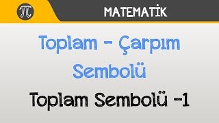 Toplam  Çarpım Sembolü Toplam Sembolü 1  Matematik  Hocalara Geldik [upl. by Sadirah618]