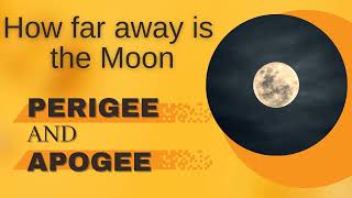 Lunar Perigee amp Apogee  How far away is the MOON [upl. by Wagstaff]