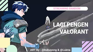 Live sore gini enaknya palorant  Random Vtuber ID [upl. by Rayna]