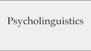 Psycholinguistics part 1 Definitions and Scopes [upl. by Assirak]