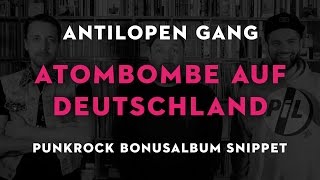 Antilopen Gang  Atombombe auf Deutschland Punkrock Bonusalbum Snippet [upl. by Akkinahs453]