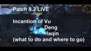 Incantation of Vu  Deng and Haqin what to do  WoW Patch 52 LIVE [upl. by Feola830]