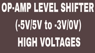 Level Shifter Circuit Using opamp [upl. by Lemart]