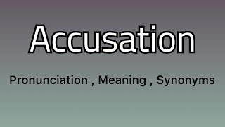 Accusation meaning  Accusation examples  Accusation synonyms [upl. by Mashe348]