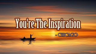 Youre The Inspiration  KARAOKE VERSION  as popularized by Chicago [upl. by Elatnahc]