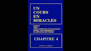 quotUn Cours En Miraclesquot le Texte en Audio  CHAPITRE 4 [upl. by Nomyar295]