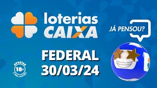 Loterias CAIXA  Loteria Federal  30032024 [upl. by Eveam]