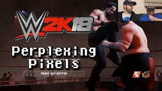 Perplexing Pixels WWE 2K18 Switch reviewcommentary 255 [upl. by Niwdla618]