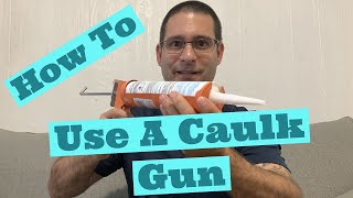 How To Use A Caulk Gun For The First Time [upl. by Alded]