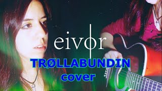 Eivør  Trøllabundin Cover [upl. by Pasho487]