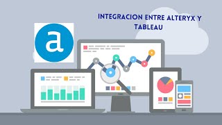 ¿Como integrar ALTERYX y TABLEAU Publicar y leer datos desde Alteryx a Tableau [upl. by Jasun]