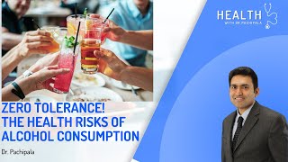 Zero tolerance The health risks of alcohol consumption [upl. by Assirialc578]