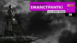 Emancypantki 14  Bolesław Prus  Audiobook po polsku [upl. by Selway]