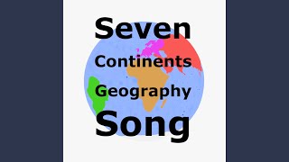 Seven Continents Geography Song [upl. by Ynnol293]