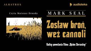 quotZostaw broń weź cannoliquot Mark Seal  audiobook [upl. by Nishom]