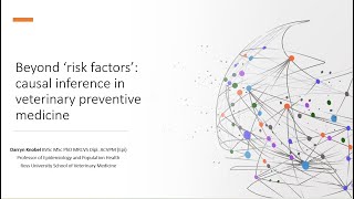 Beyond Risk Factors  Causal Inference in Veterinary Preventive Medicine [upl. by Woolley]