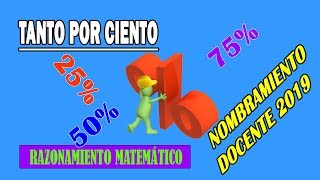 TANTO POR CIENTO PORCENTAJE  Razonamiento Matemático  Nombramiento Docente 2019 [upl. by Reeta]