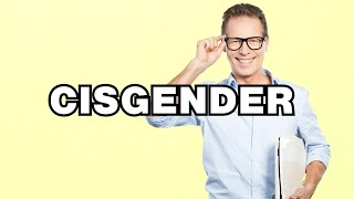 Cisgender  definition  What does quotCisgenderquot mean Phrase explained [upl. by Ehling779]