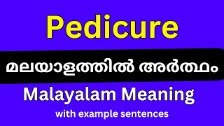 Pedicure meaning in Malayalam Pedicure മലയാളത്തിൽ അർത്ഥം [upl. by Oiraved400]