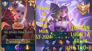 Top Yue  Trang Bị Cho Yue Mùa S32024 Và Tui Vẫn Là Ông Trùm Hỗ Trợ Team   liên quân mobile [upl. by Angelina778]