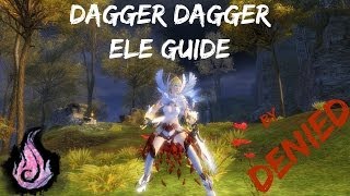 How to Play Dagger Dagger Elementalist [upl. by Yrtsed]